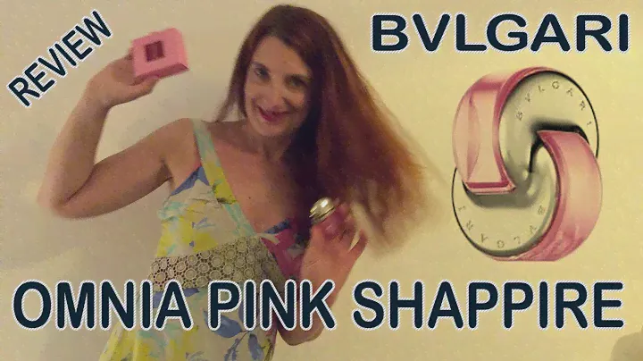 BVLGARI OMNIA PINK SAPPHIRE PROFUMO REVIEW