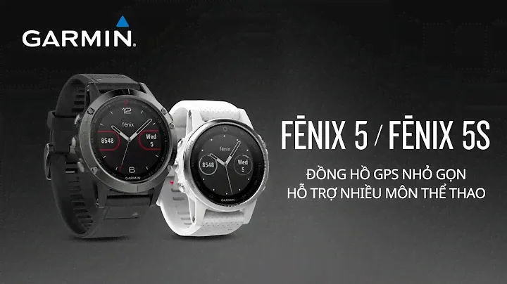 Garmin fēnix 5 và fēnix 5S:　Mỗi ngày, mọi ngày đều chiến thắng ngày hôm qua.