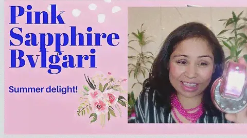 Bvlgari Pink Sapphire Review