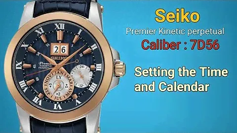 Seiko Premier Kinetic perpetual SNP126P1 men watch. Caliber 7D56. Setting the Time & Calendar.