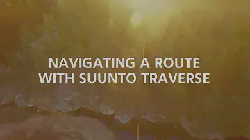 Suunto Traverse: Navigating a route