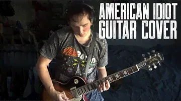 Green Day - American Idiot (Guitar Cover)